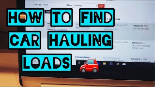 How To Find Loads As A Car Hauler [upl. by Noitsirhc]