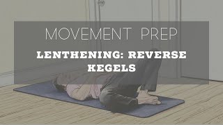 Lengthen  Reverse Kegels [upl. by Juta111]