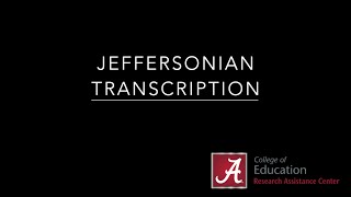 Jeffersonian Transcription [upl. by Pirali502]