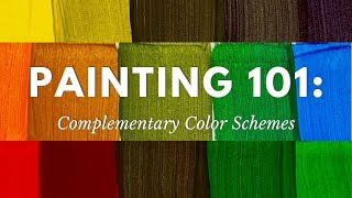 Painting 101 Complementary Color Schemes [upl. by Peck735]