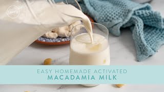 Easy Homemade ACTIVATED MACADAMIA MILK [upl. by Lunn]