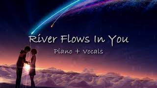 Yiruma  River Flows In You  Piano amp Vocal Cover English Version  Zacky The Pianist [upl. by Zelazny]