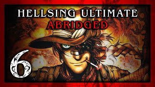 Hellsing Ultimate Abridged Episode 06  Team Four Star TFS [upl. by Aerda]