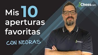 Mis 10 APERTURAS de AJEDREZ favoritas con NEGRAS [upl. by Sammie]