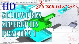 SOLIDWORKS SUPERFICIES PRÁCTICA 1 [upl. by Grochow]