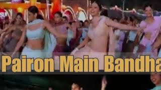 Pairon Mein Bandhan Hai  Mohabbatein  Hindi Song [upl. by Einnol]