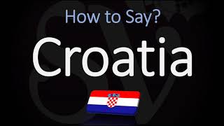 How to Pronounce Croatia CORRECTLY Country Name Pronunciation [upl. by Gearard]