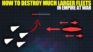 Capital Ship Tactics How to Destroy Much Larger Fleets in Empire at War [upl. by Annal]