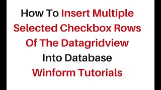 sql bulk insert datagridview selected checkbox rows winforms [upl. by Elletsirhc]