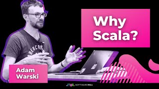 Why Scala  An introduction by Adam Warski [upl. by Broddy214]