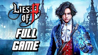 Lies of P  Full Game Gameplay Walkthrough Longplay PS5 [upl. by Ainaj]