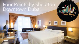 Four Points by Sheraton Downtown Dubai [upl. by Dnomyar169]