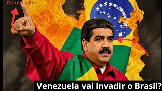 Maduro quer invadir o brasil [upl. by Justine]