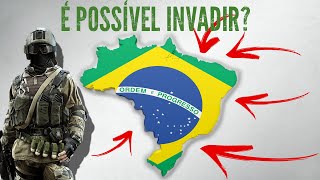 É possível invadir o Brasil [upl. by Norihs]