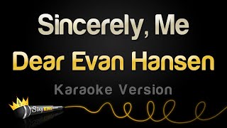 Dear Evan Hansen  Sincerely Me Karaoke Version [upl. by Lered]