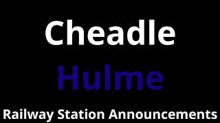 Cheadle Hulme Railway Station Announcements [upl. by Arda]