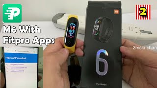 M6 Smart band With Fitpro Apps Download Unboxing Fake Xiaomi Mi band 6 [upl. by Acinoda]