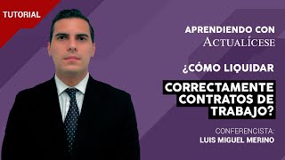 Tutorial sobre cómo liquidar correctamente contratos de trabajo en Colombia [upl. by Adnorahc534]