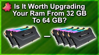 Worth Upgrading — 32GB to 64GB RAM — Byte Size Tech [upl. by Claudette]