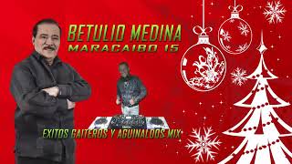 BETULIO MEDINA Y SU MARACAIBO 15 GAITAS Y AGUINALDO [upl. by Patti]