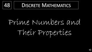 Discrete Math  431 Prime Numbers and Their Properties [upl. by Stanway]