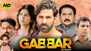 Gabbar is Back Full Movie  Akshay Kumar  Shruti Haasan  Kareena Kapoor  Review amp Fact HD [upl. by Tnairb]