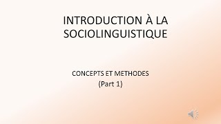 INTRODUCTION À LA SOCIOLINGUISTIQUE Concepts et Méthodes [upl. by Yukio734]