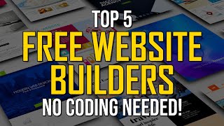 Top 5 Best FREE Website Builders  NO CODING REQUIRED [upl. by Evie]