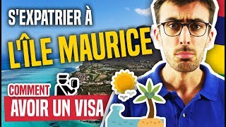 Sexpatrier à lîle Maurice  Comment avoir un VISA [upl. by Dlorad]