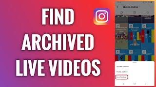 How To Find Your Archived Live Videos On Instagram [upl. by Linn]