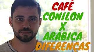 Diferenças entre Café Conilon e Café Arábica [upl. by Inness]