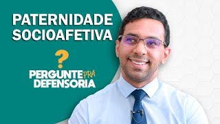 Paternidade socioafetiva O que é Como fazer o reconhecimento [upl. by Suckow]