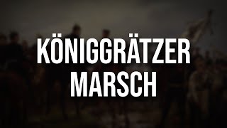 Der Königgrätzer Marsch • Beste Version [upl. by Assenaj]