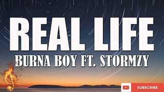 Burna Boy  Real Life feat Stormzy Lyrics Video [upl. by Ecnarrat]