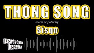 Sisqo  Thong Song Karaoke Version [upl. by Olegnaid]