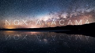 NOX ATACAMA  8K [upl. by Yajnas]