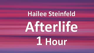 Hailee Steinfeld  Afterlife 1 Hour Loop [upl. by Yrac145]