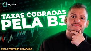 Quais são as taxas cobradas pela B3  myProfit [upl. by Kapor557]