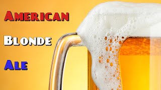 Award Winning American Blonde Ale AllGrain Recipe [upl. by Anizor]