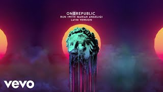 One Republic amp Mariah Angeliq  Run Latin Version Official Audio [upl. by Nyletak]