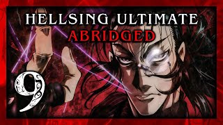 Hellsing Ultimate Abridged Episode 9  Team Four Star TFS [upl. by Herzel]