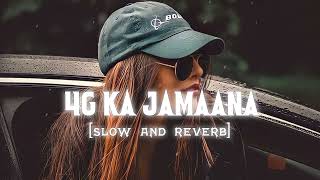 4G ka jamaana  slowed song [upl. by Ebberta]